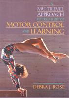 A Multilevel Approach to the Study of Motor Control and Learning