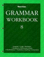 Writer's Choice Grade 8 Grammar Workbook