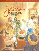 Jesus Open Our Hearts