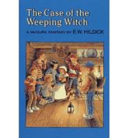 The Case of the Weeping Witch
