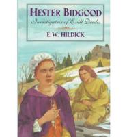 Hester Bidgood, Investigatrix of Evill Deedes