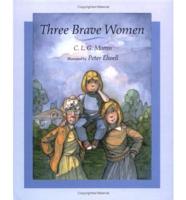 Three Brave Women