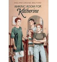 Making Room for Katherine