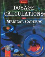 Dosage Calculations for Medical Careers With Student Cd-rom