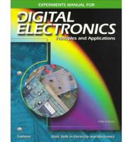 Digital Electronics: Principles and Applications, Experiments Manual