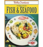 Betty Crocker's Fabulous Fish and Seafood