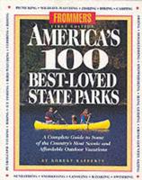 FROMMER'S AMERICA'S HUNDRED BEST LOVED STATE PARKS : FOR ANYO