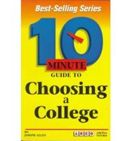 10 Minute Guide to Choosing a College