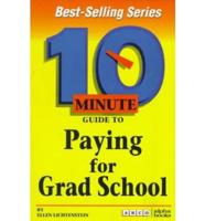 10 Minute Guide to Paying for Grad School