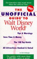 The Unofficial Guide to Walt Disney World