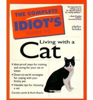 The Complete Idiot's Guide to Living With a Cat