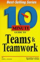 10 Minute Guide to Teams and Teamwork