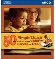 50 Simple Things You Can Do to Raise a Child Who Loves to Read