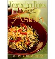 Vegetarian Times Low-Fat & Fast Asian