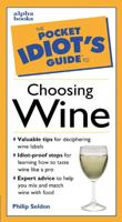 The Pocket Idiot's Guide to Choosing Wine