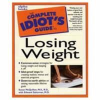 The Complete Idiot's Guide to Losing Weight