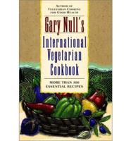 Gary Null's International Vegetarian Cookbook