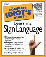 Complete Idiot's Guide to Learning Sign Language