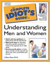 The Complete Idiot's Guide to Understanding Men and Women