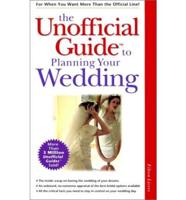 The Unofficial GuideTM to Planning Your Wedding