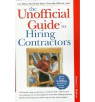 The Unofficial Guide TM to Hiring Contractors