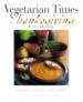 Vegetarian Times Complete Thanksgiving Cookbook