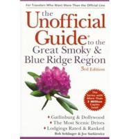 The Unofficial Guide to the Great Smoky & Blue Ridge Region
