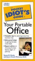 The Pocket Idiot's Guide to Your Portable Office