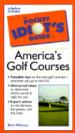 The Pocket Idiot's Guide to America's Golf Courses