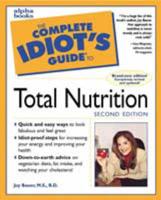 The Complete Idiot's Guide to Total Nutrition