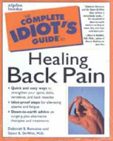 The Complete Idiot's Guide to Healing Back Pain