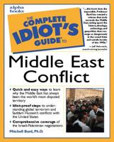The Complete Idiot's Guide to Middle East Conflict