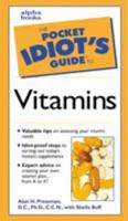 The Pocket Idiot's Guide to Vitamins