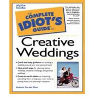 Complete Idiot's Guide to Creative Weddings