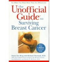 The Unofficial Guide to Surviving Breast Cancer