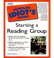 The Complete Idiot's Guide to Starting a Reading Group