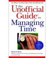 The Unofficial Guide to Managing Time