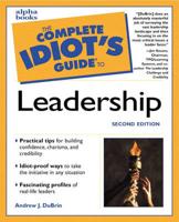 The Complete Idiot's Guide to Leadership
