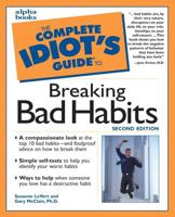 The Complete Idiot's Guide to Breaking Bad Habits