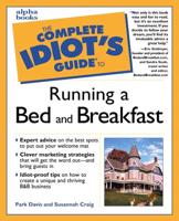 Complete Idiot's Guide to Running a Bed and Breakfast