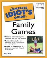 The Complete Idiot's Guide to Family Games