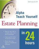 Alpha Teach Yourself Estate Planning in 24 Hours