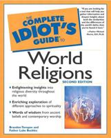 The Complete Idiot's Guide to World Religions