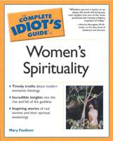 The Complete Idiot's Guide to Women's Spirituality