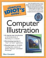 The Complete Idiot's Guide to Computer Illustration