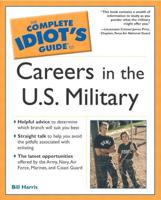 Complete Idiot's Guide to Careers in the U.S. Military