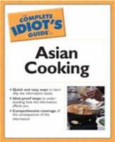 The Complete Idiot's Guide to Asian Cooking