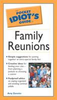 The Pocket Idiot's Guide to Family Reunions
