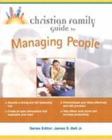 Christian Family Guide to Managing People