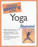 The Complete Idiot's Guide to Yoga Illustrated